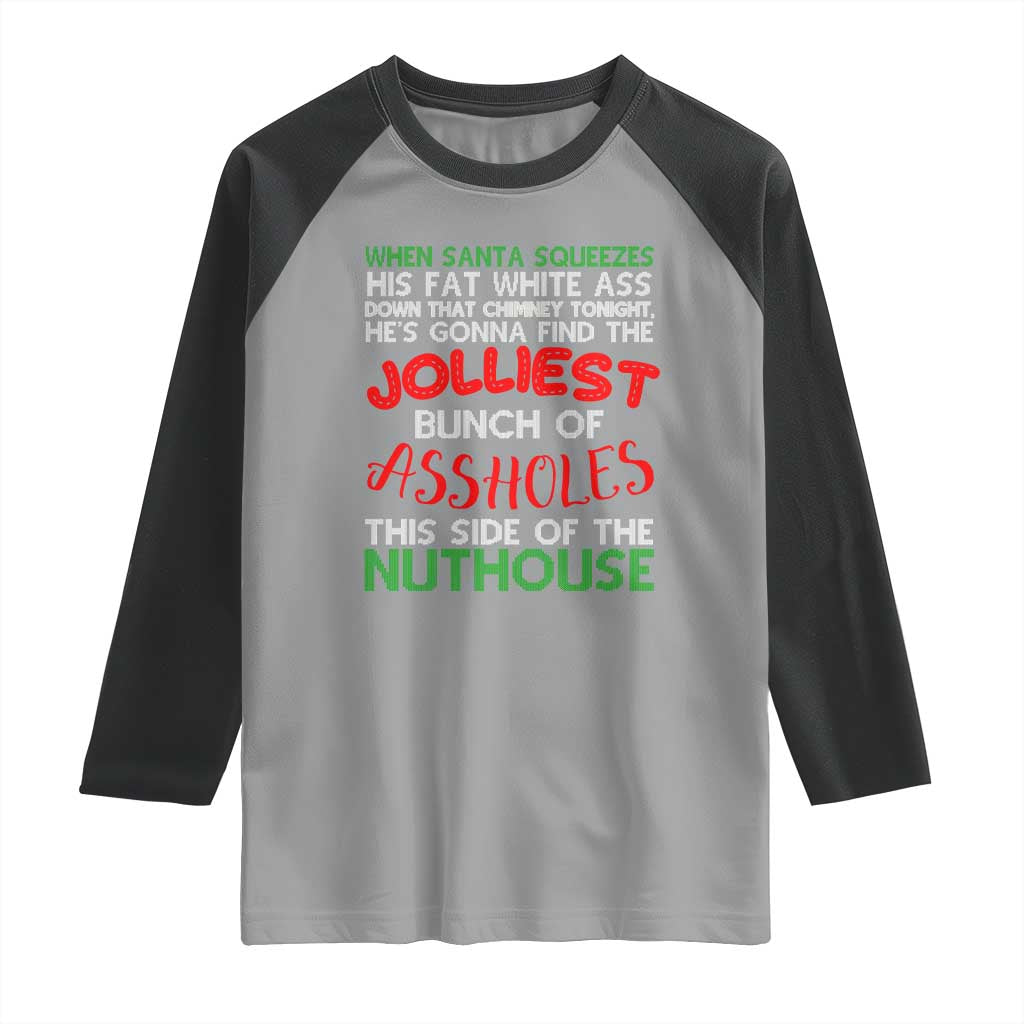 Funny Christmas Movie Raglan Shirt Jolliest Bunch of Assholes This Side of The Nuthouse Xmas Vacation