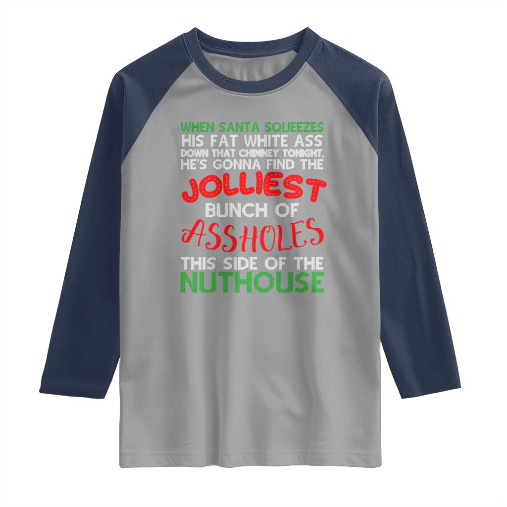 Funny Christmas Movie Raglan Shirt Jolliest Bunch of Assholes This Side of The Nuthouse Xmas Vacation