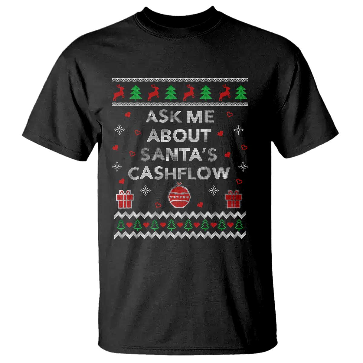 Funny Christmas Accountant T Shirt Ask Me About Santas Cash Flow Ugly Sweater - Wonder Print Shop