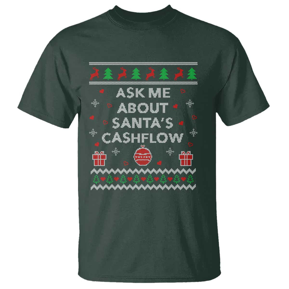 Funny Christmas Accountant T Shirt Ask Me About Santas Cash Flow Ugly Sweater - Wonder Print Shop