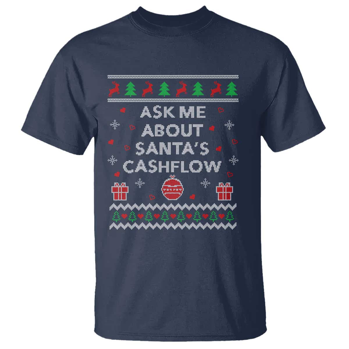 Funny Christmas Accountant T Shirt Ask Me About Santas Cash Flow Ugly Sweater - Wonder Print Shop
