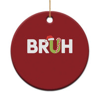 Funny Xmas Bruh Christmas Ornament Candy Cane Santa Hat Festive Xmas Matching - Wonder Print Shop