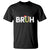 Funny Christmas Bruh T Shirt Candy Cane Santa Hat Festive Xmas Matching - Wonder Print Shop