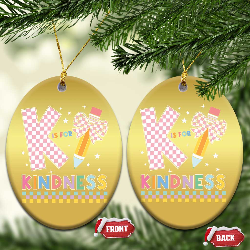 K Is For Kindness Christmas Ornament Cute Pencil Bow Teacher Be Kind - Wonder Print Shop