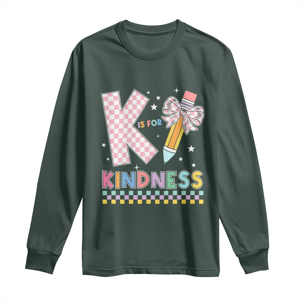 K Is For Kindness Long Sleeve Shirt Cute Pencil Bow Teacher Be Kind