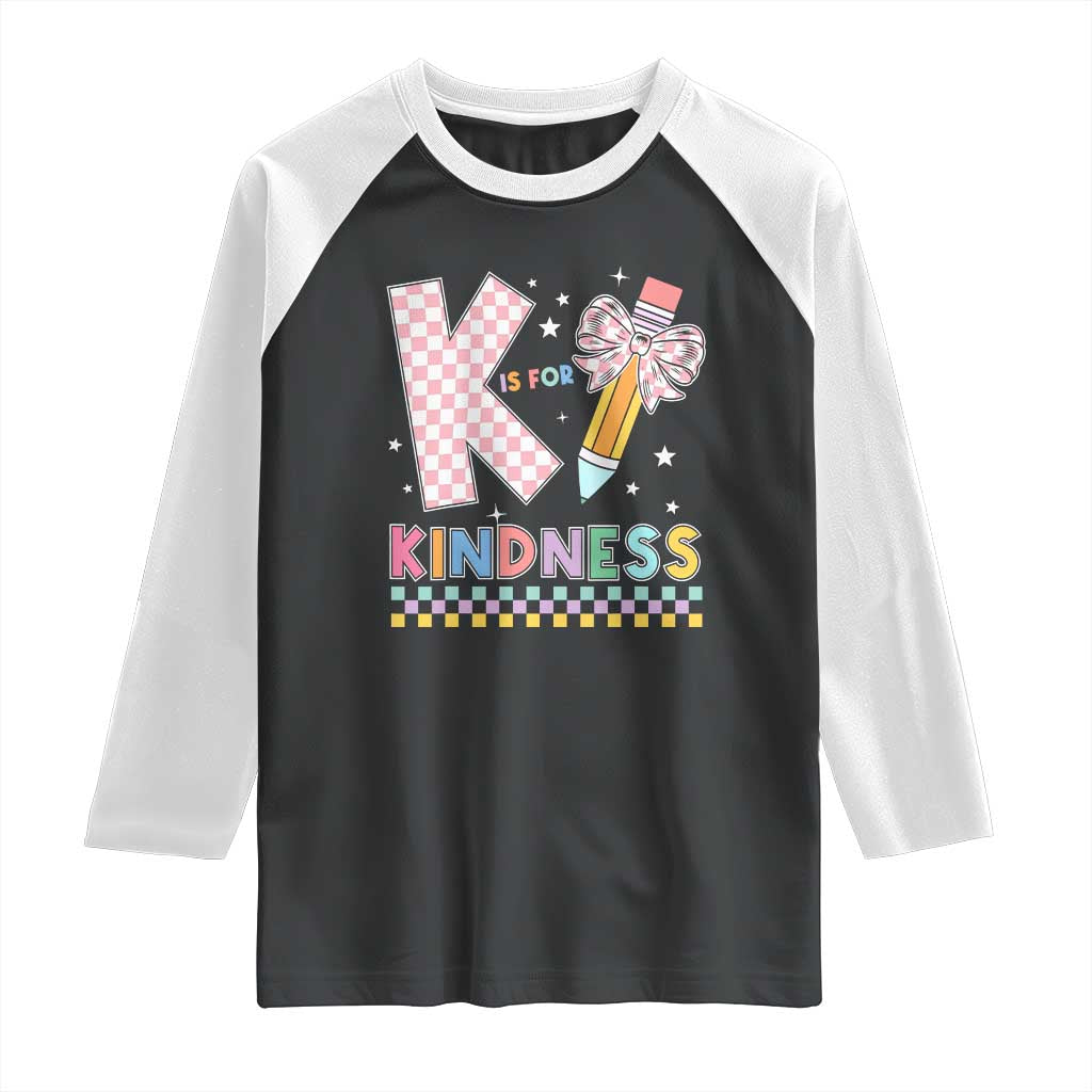 K Is For Kindness Raglan Shirt Cute Pencil Bow Teacher Be Kind