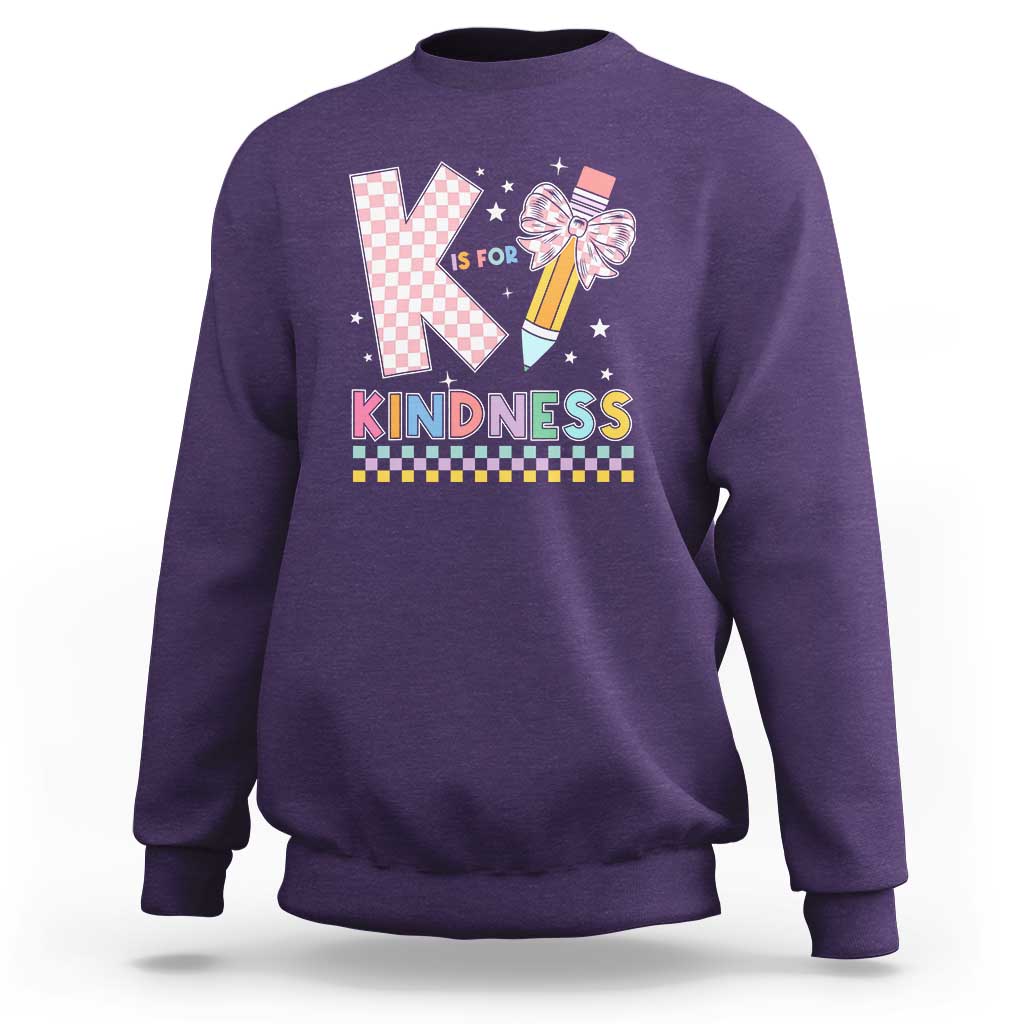 K Is For Kindness Sweatshirt Cute Pencil Bow Teacher Be Kind - Wonder Print Shop