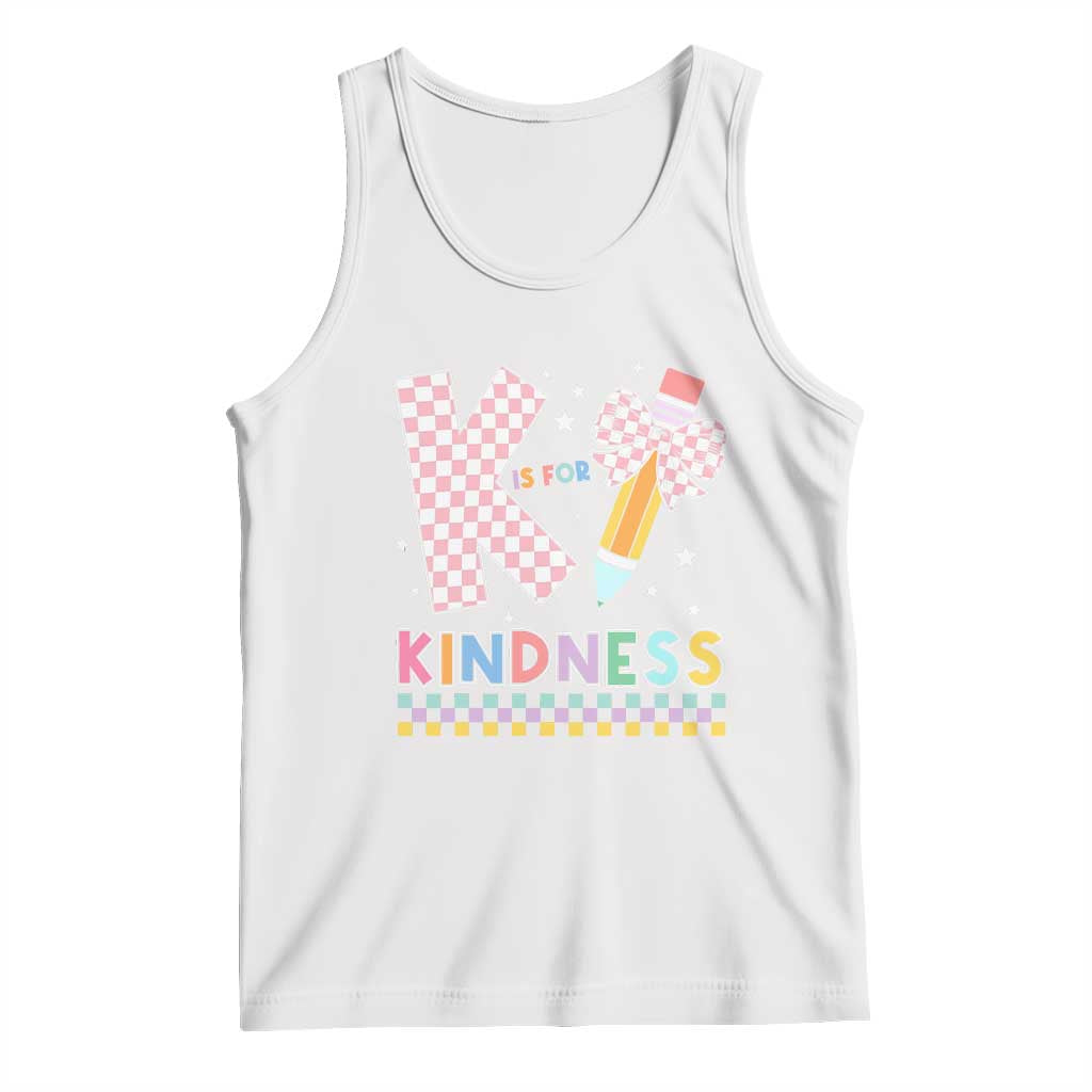 K Is For Kindness Tank Top Cute Pencil Bow Teacher Be Kind