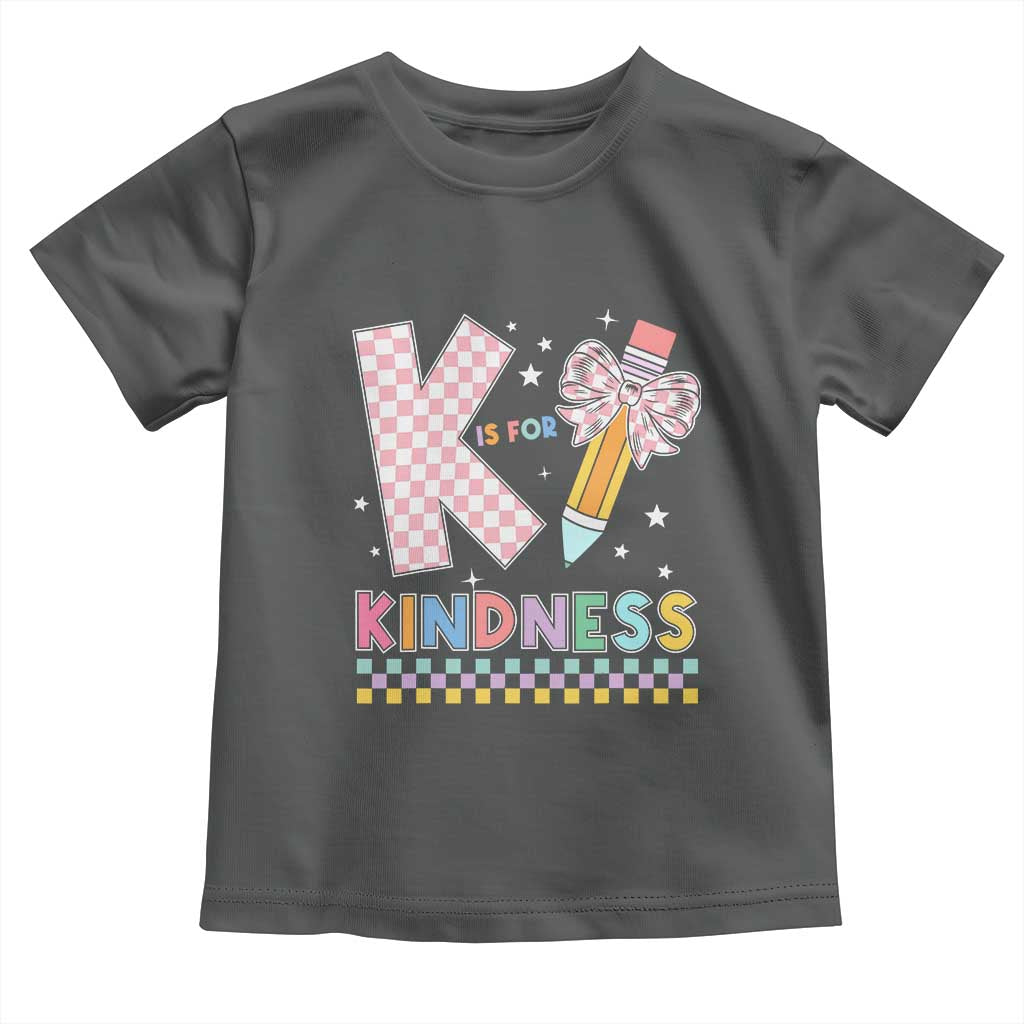 K Is For Kindness Toddler T Shirt Cute Pencil Bow Teacher Be Kind