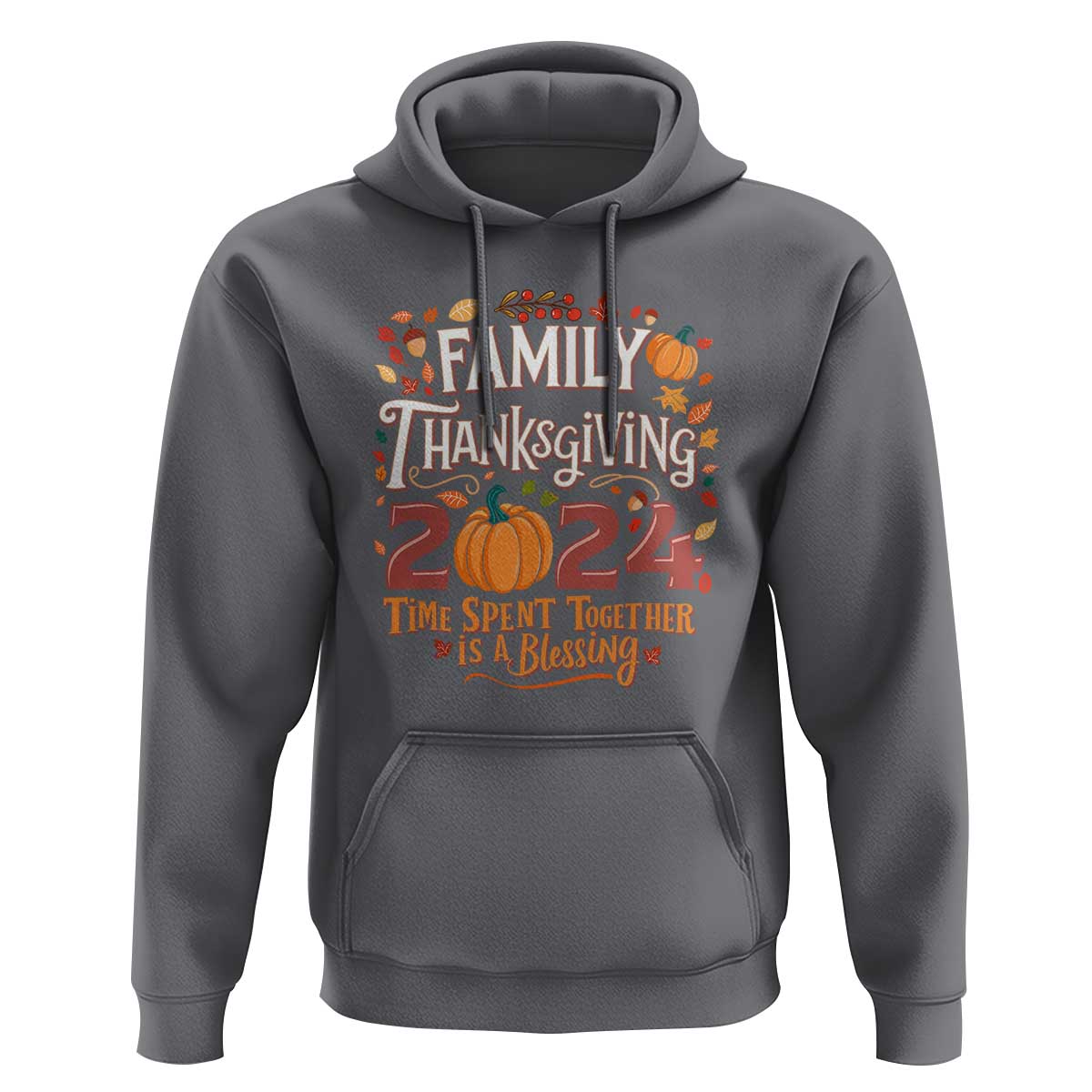 Family Thanksgiving 2024 Hoodie Time Spent Together Is A Blessing Thankful Matching Group Crew
