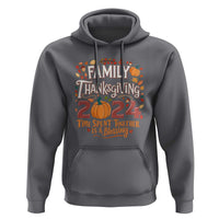 Family Thanksgiving 2024 Hoodie Time Spent Together Is A Blessing Thankful Matching Group Crew