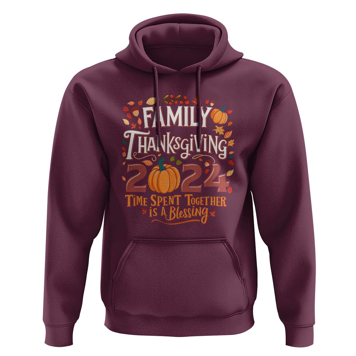 Family Thanksgiving 2024 Hoodie Time Spent Together Is A Blessing Thankful Matching Group Crew