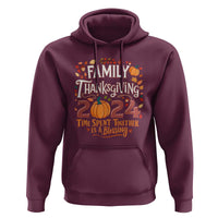 Family Thanksgiving 2024 Hoodie Time Spent Together Is A Blessing Thankful Matching Group Crew