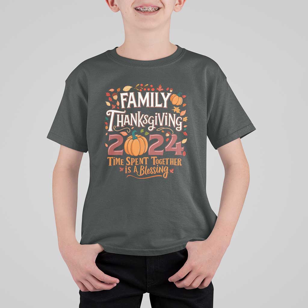 Family Thanksgiving 2024 T Shirt For Kid Time Spent Together Is A Blessing Thankful Matching Group Crew - Wonder Print Shop