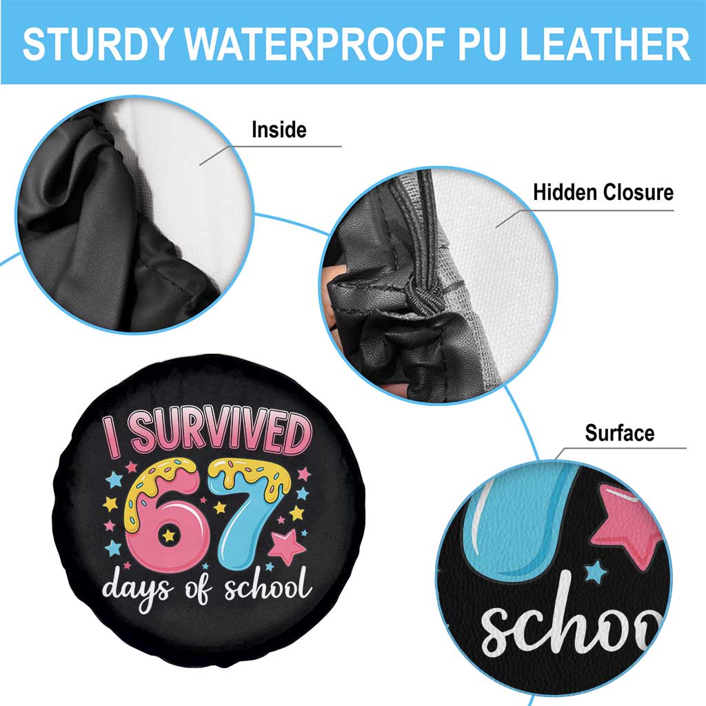 I Survived 67 Days of School Spare Tire Cover Cute 6 7 Six Seven Chaos Survivor for Students Teachers - Wonder Print Shop