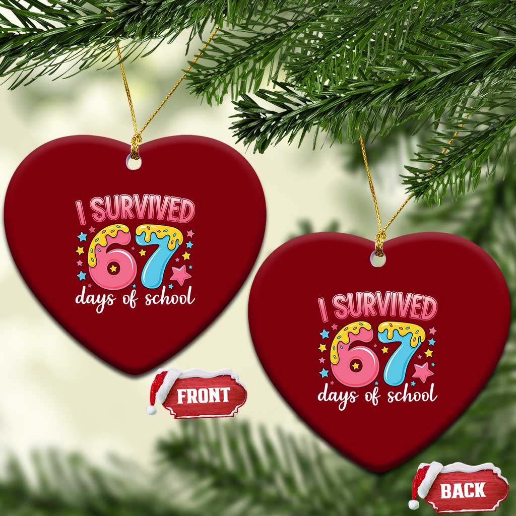 I Survived 67 Days of School Ceramic Ornament Cute 6 7 Six Seven Chaos Survivor for Students Teachers - Wonder Print Shop