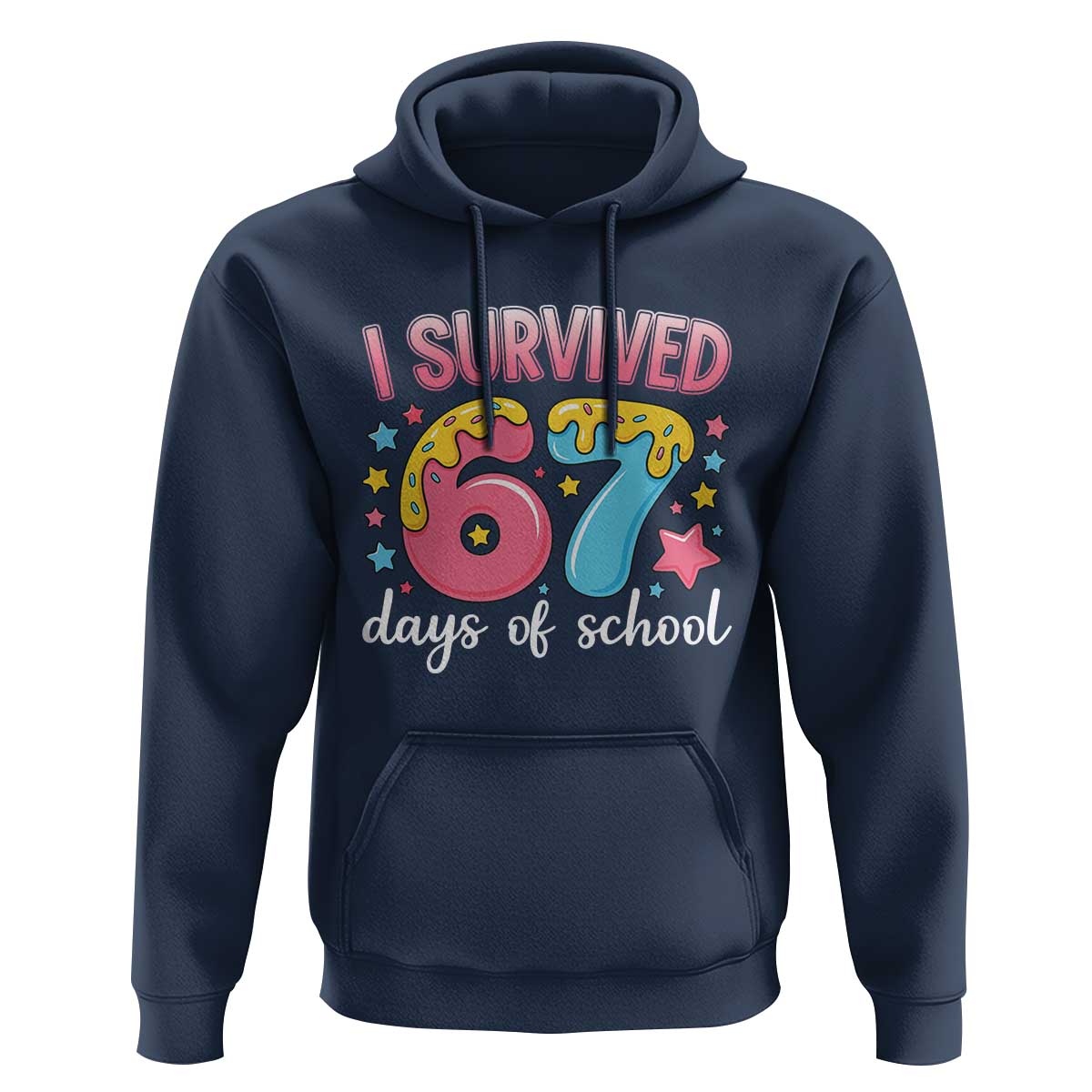 I Survived 67 Days of School Hoodie Cute 6 7 Six Seven Chaos Survivor for Students Teachers - Wonder Print Shop