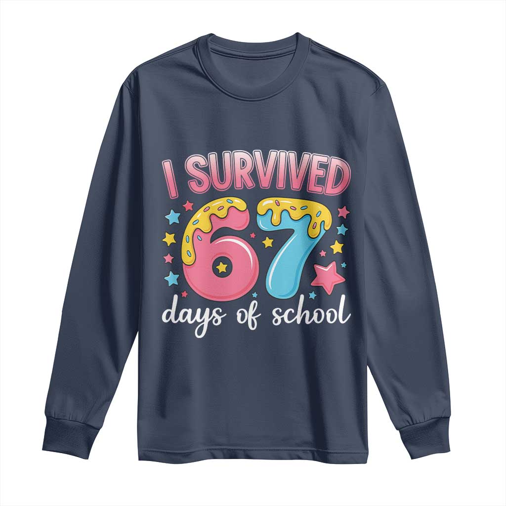 I Survived 67 Days of School Long Sleeve Shirt Cute 6 7 Six Seven Chaos Survivor for Students Teachers - Wonder Print Shop