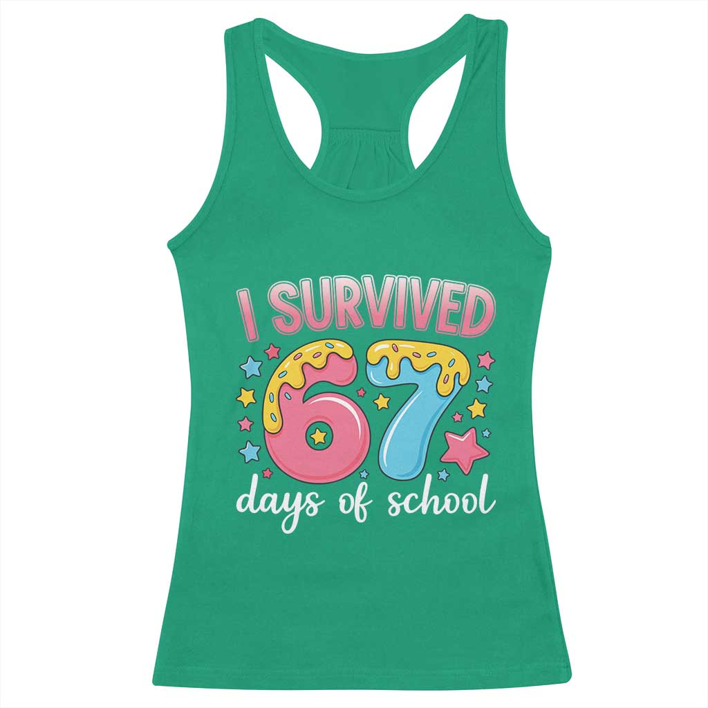 I Survived 67 Days of School Racerback Tank Top Cute 6 7 Six Seven Chaos Survivor for Students Teachers - Wonder Print Shop