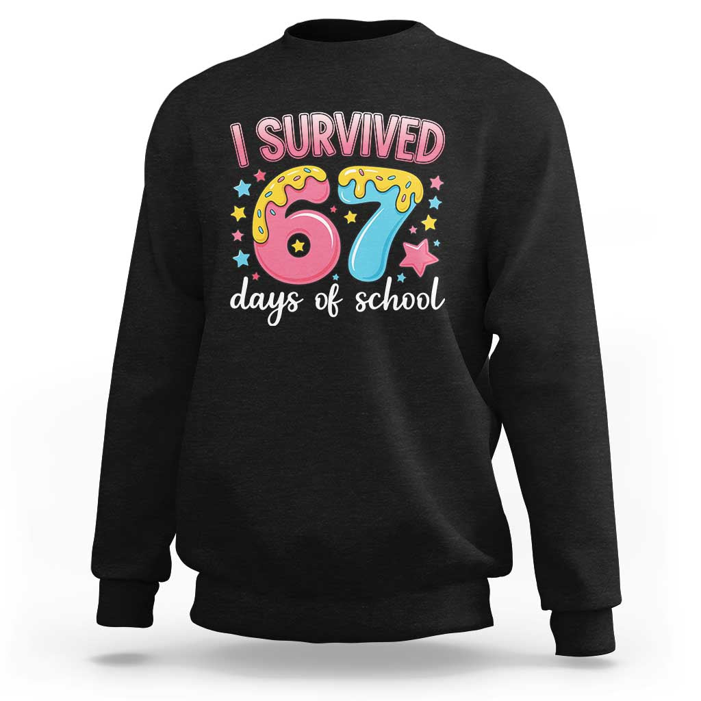 I Survived 67 Days of School Sweatshirt Cute 6 7 Six Seven Chaos Survivor for Students Teachers - Wonder Print Shop