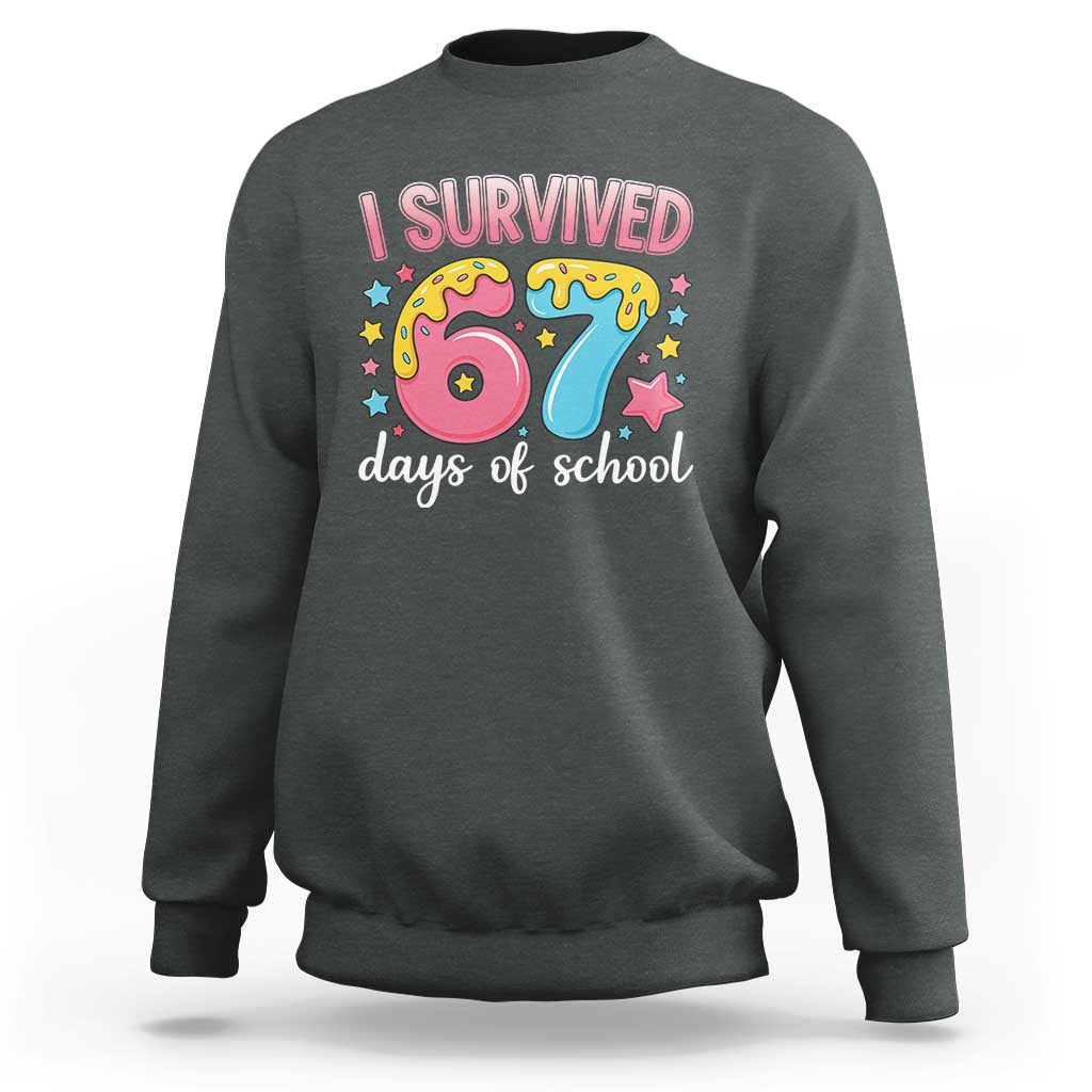 I Survived 67 Days of School Sweatshirt Cute 6 7 Six Seven Chaos Survivor for Students Teachers - Wonder Print Shop