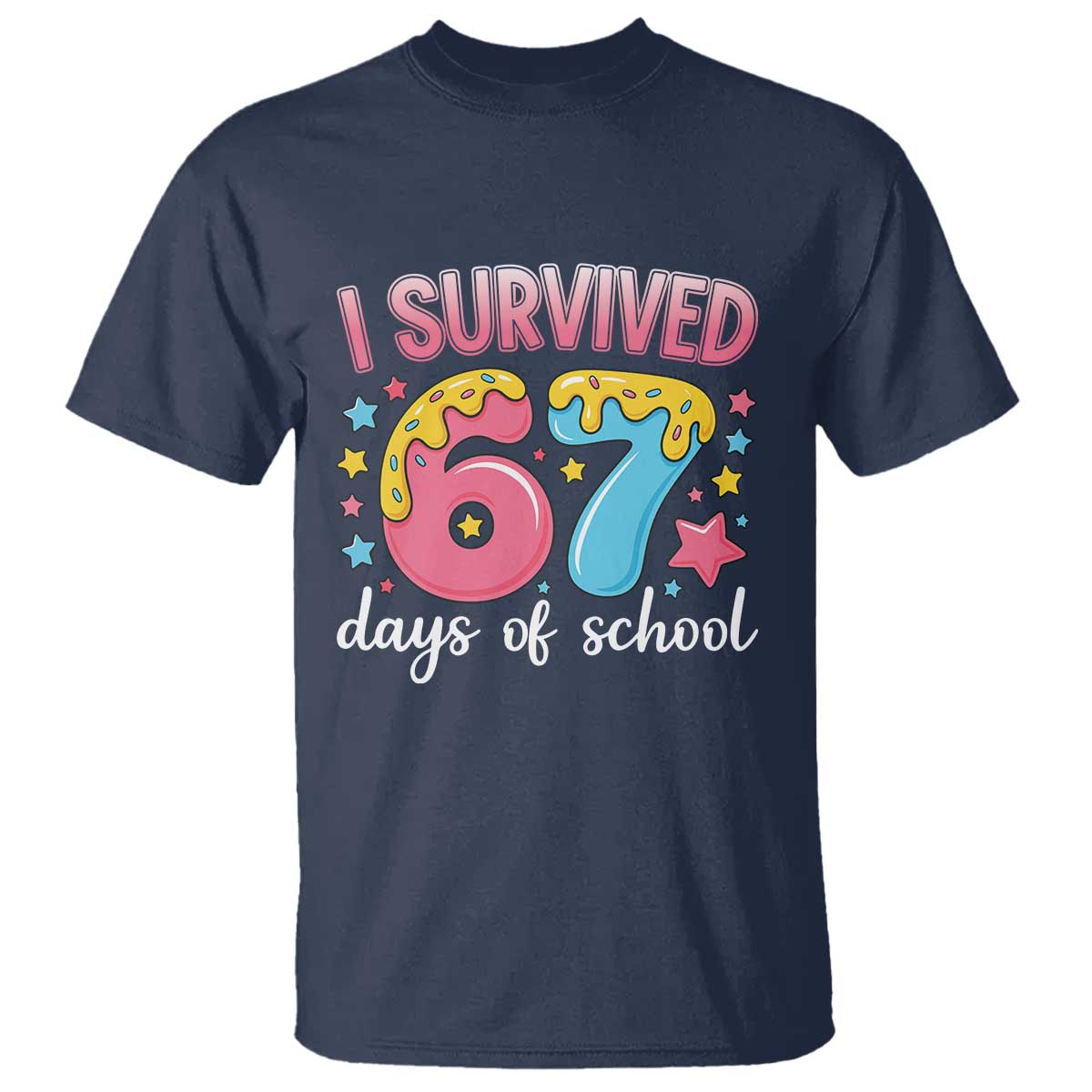I Survived 67 Days of School T Shirt Cute 6 7 Six Seven Chaos Survivor for Students Teachers - Wonder Print Shop