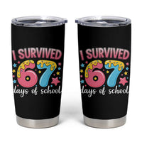 I Survived 67 Days of School Tumbler Cup Cute 6 7 Six Seven Chaos Survivor for Students Teachers - Wonder Print Shop