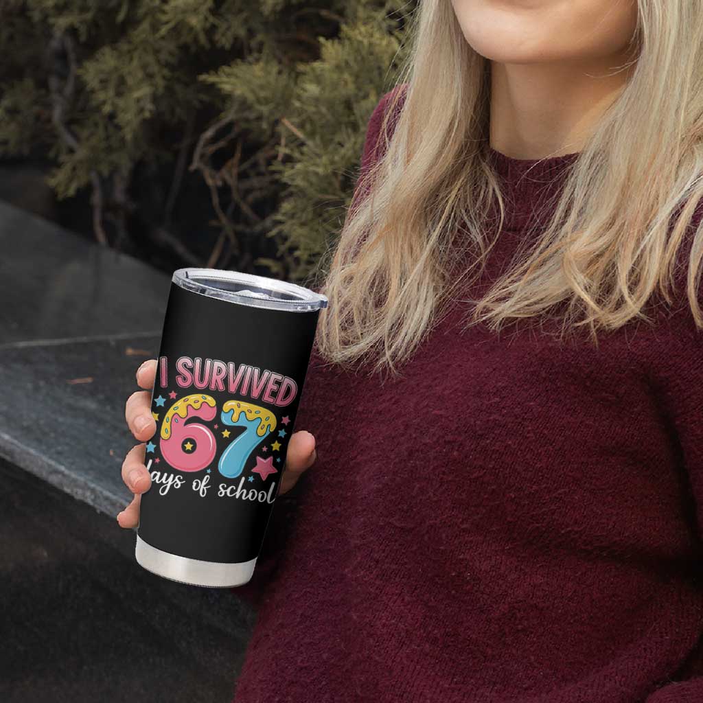 I Survived 67 Days of School Tumbler Cup Cute 6 7 Six Seven Chaos Survivor for Students Teachers - Wonder Print Shop