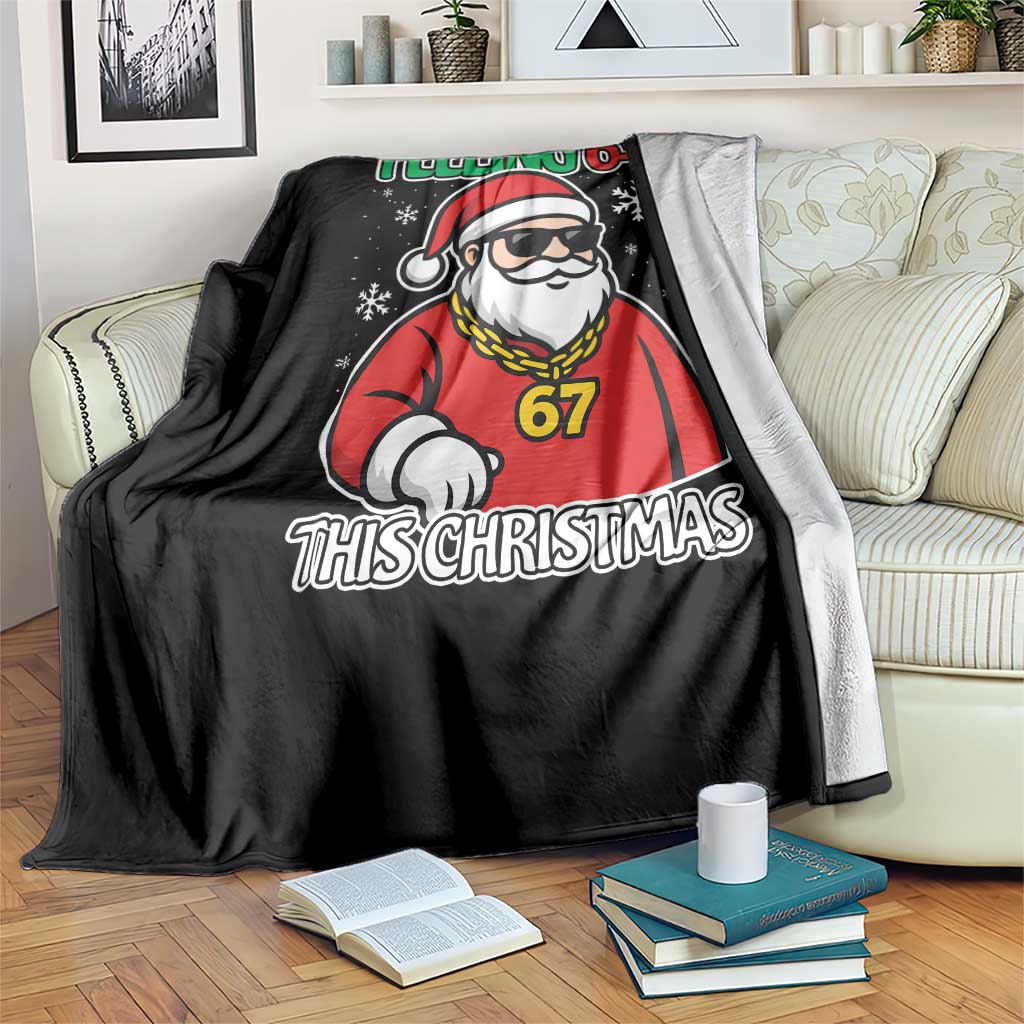 Feeling 67 This Christmas Throw Blanket Funny Cool Santa Six Seven Meme Holiday - Wonder Print Shop
