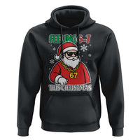 Feeling 67 This Christmas Hoodie Funny Cool Santa Six Seven Meme Holiday - Wonder Print Shop