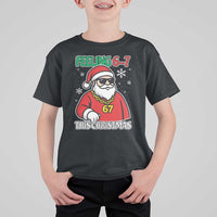 Feeling 67 This Christmas T Shirt For Kid Funny Cool Santa Six Seven Meme Holiday - Wonder Print Shop