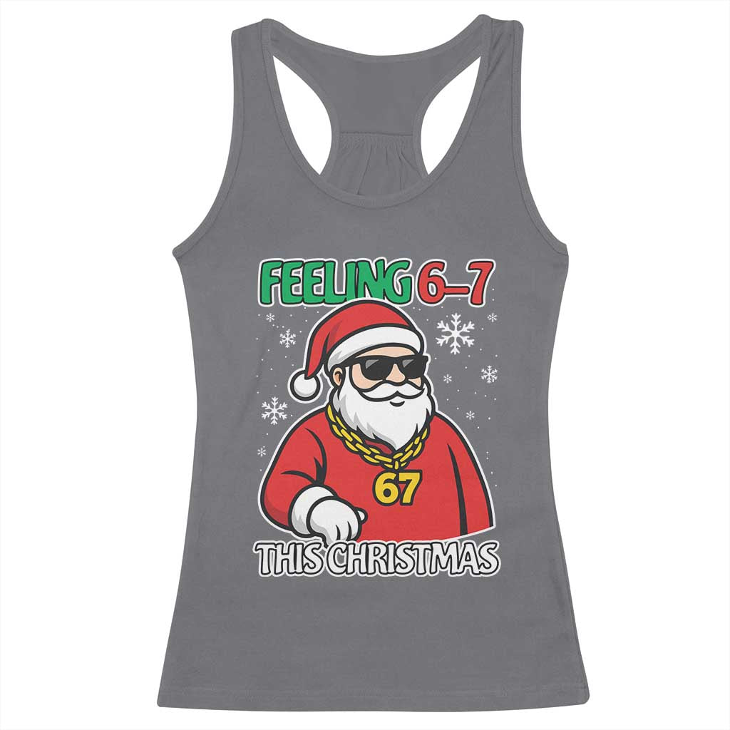 Feeling 67 This Christmas Racerback Tank Top Funny Cool Santa Six Seven Meme Holiday - Wonder Print Shop