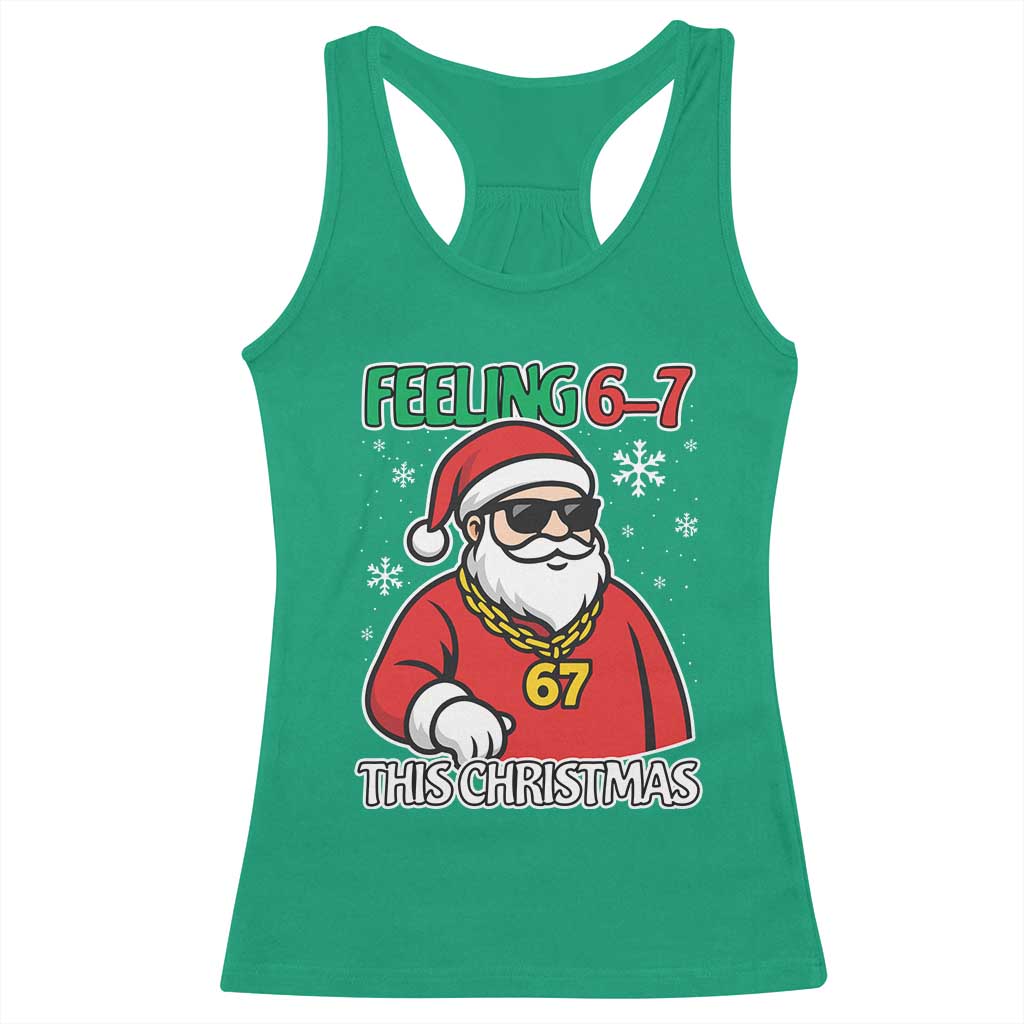 Feeling 67 This Christmas Racerback Tank Top Funny Cool Santa Six Seven Meme Holiday - Wonder Print Shop