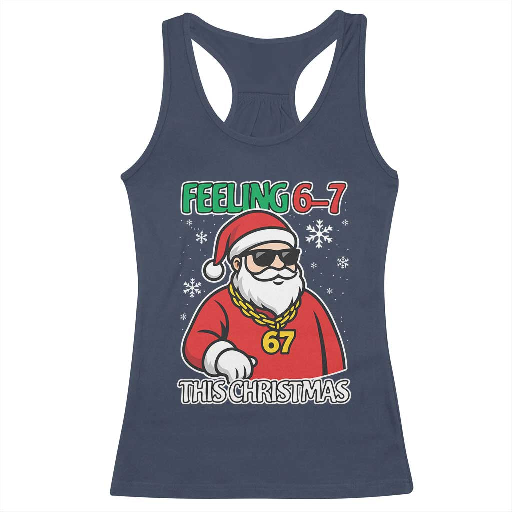 Feeling 67 This Christmas Racerback Tank Top Funny Cool Santa Six Seven Meme Holiday - Wonder Print Shop