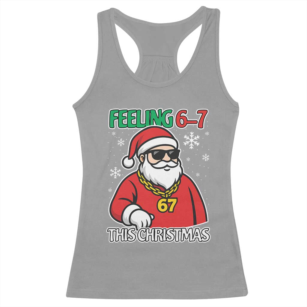 Feeling 67 This Christmas Racerback Tank Top Funny Cool Santa Six Seven Meme Holiday - Wonder Print Shop