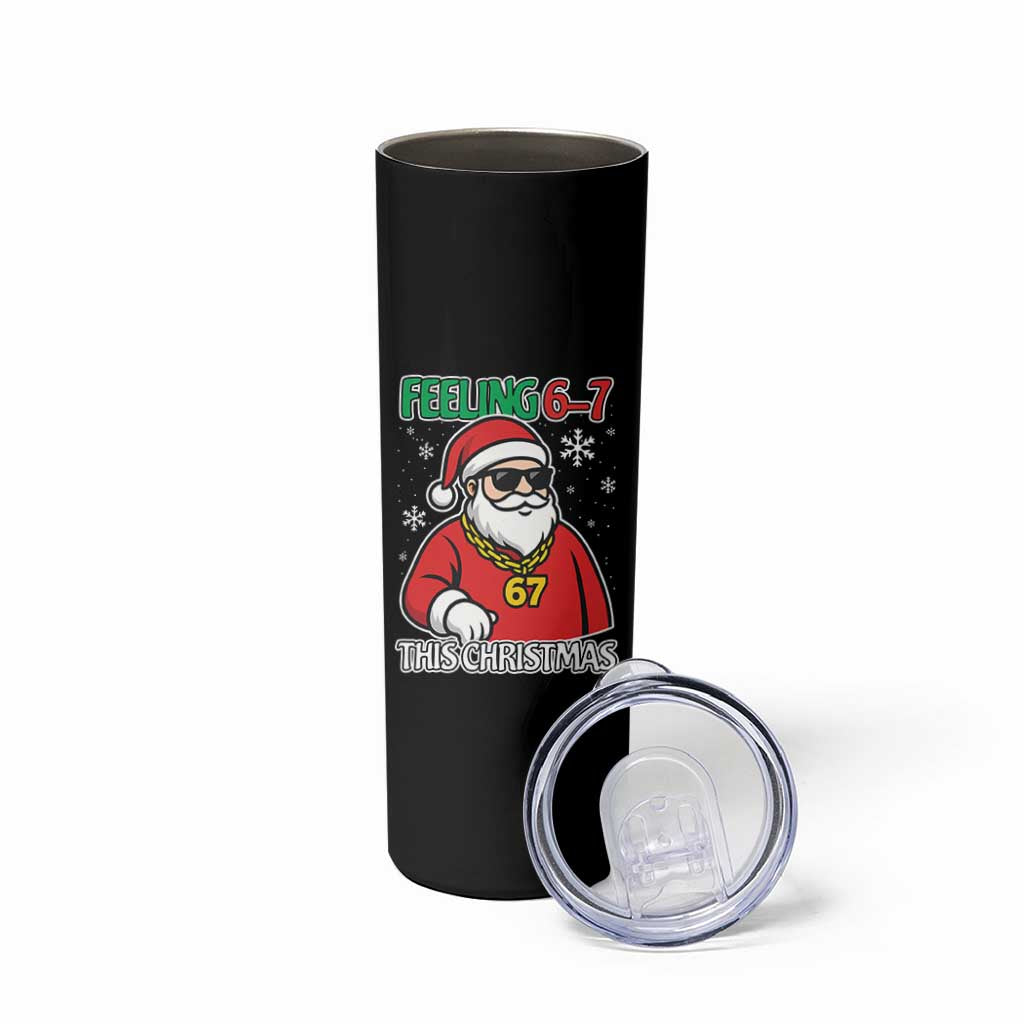 Feeling 67 This Christmas Skinny Tumbler Funny Cool Santa Six Seven Meme Holiday - Wonder Print Shop