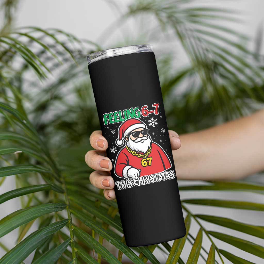Feeling 67 This Christmas Skinny Tumbler Funny Cool Santa Six Seven Meme Holiday - Wonder Print Shop