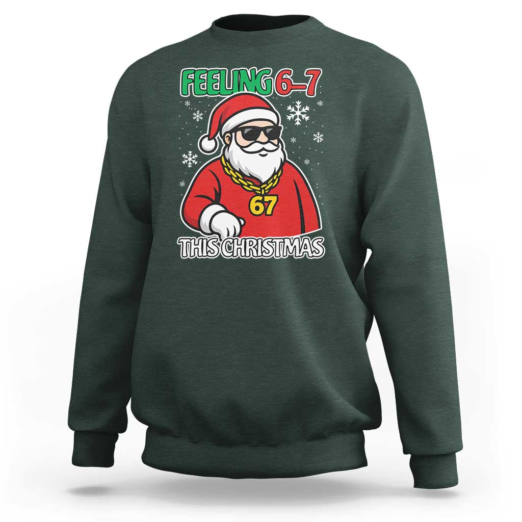 Feeling 67 This Christmas Sweatshirt Funny Cool Santa Six Seven Meme Holiday - Wonder Print Shop