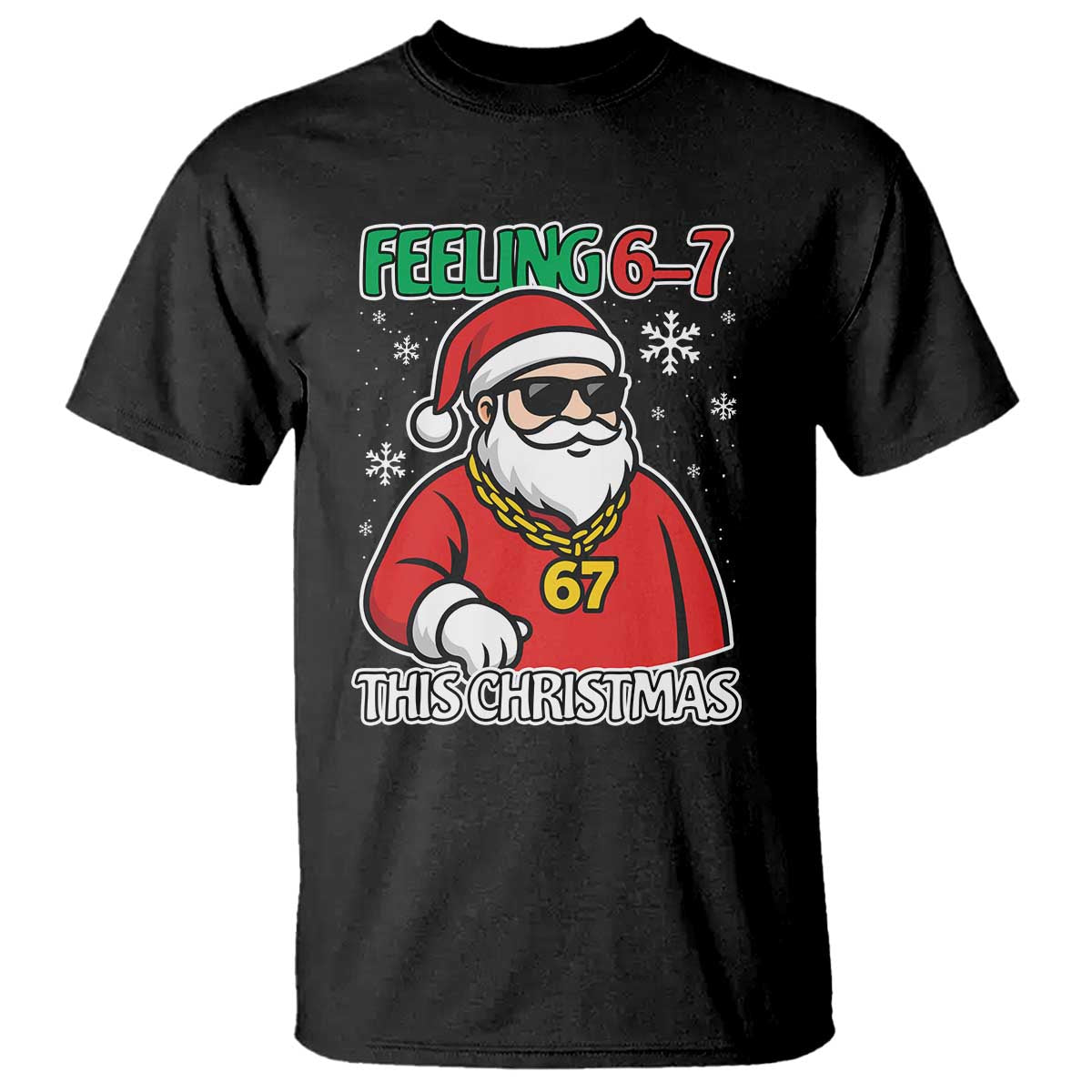 Feeling 67 This Christmas T Shirt Funny Cool Santa Six Seven Meme Holiday - Wonder Print Shop
