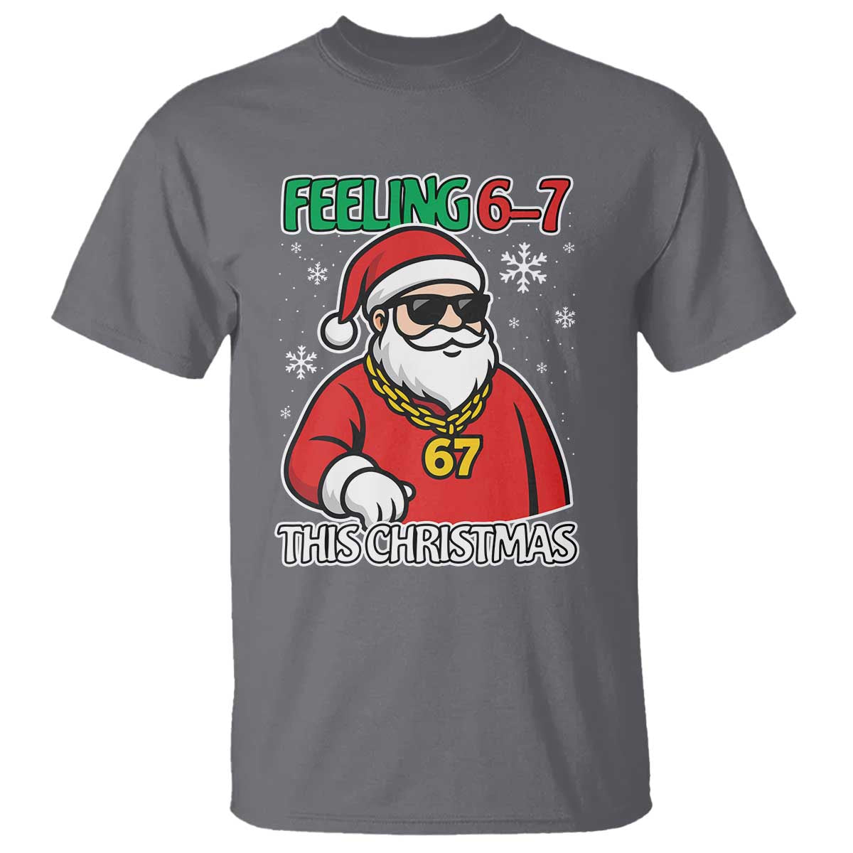 Feeling 67 This Christmas T Shirt Funny Cool Santa Six Seven Meme Holiday - Wonder Print Shop