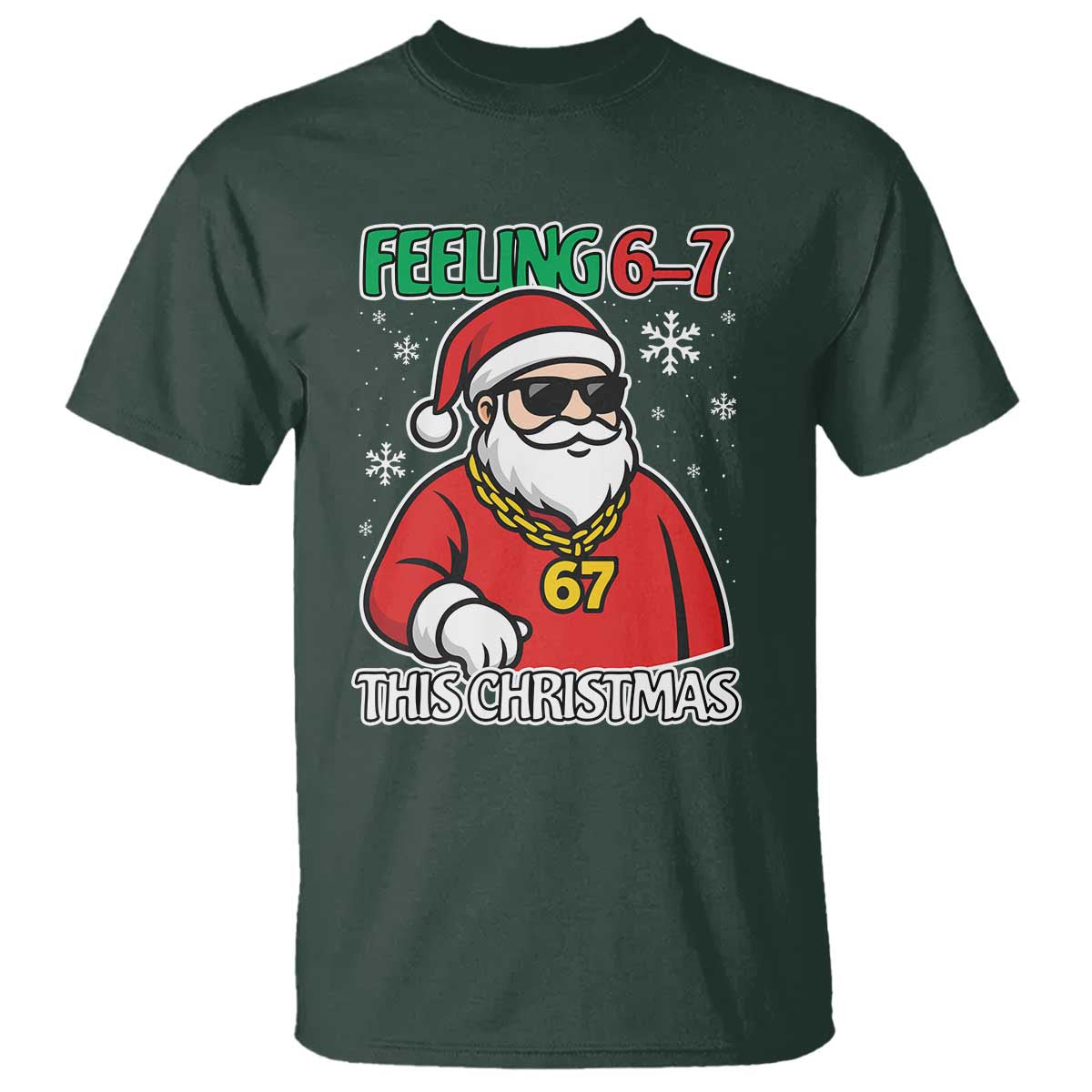 Feeling 67 This Christmas T Shirt Funny Cool Santa Six Seven Meme Holiday - Wonder Print Shop