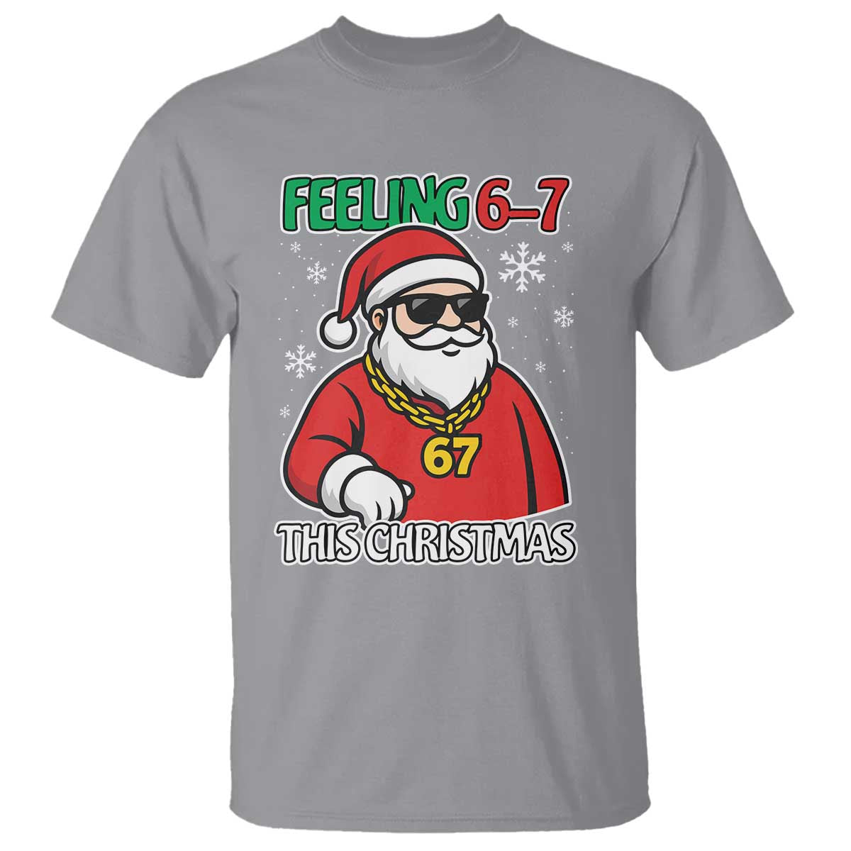 Feeling 67 This Christmas T Shirt Funny Cool Santa Six Seven Meme Holiday - Wonder Print Shop