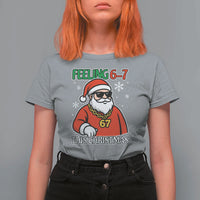 Feeling 67 This Christmas T Shirt For Women Funny Cool Santa Six Seven Meme Holiday - Wonder Print Shop