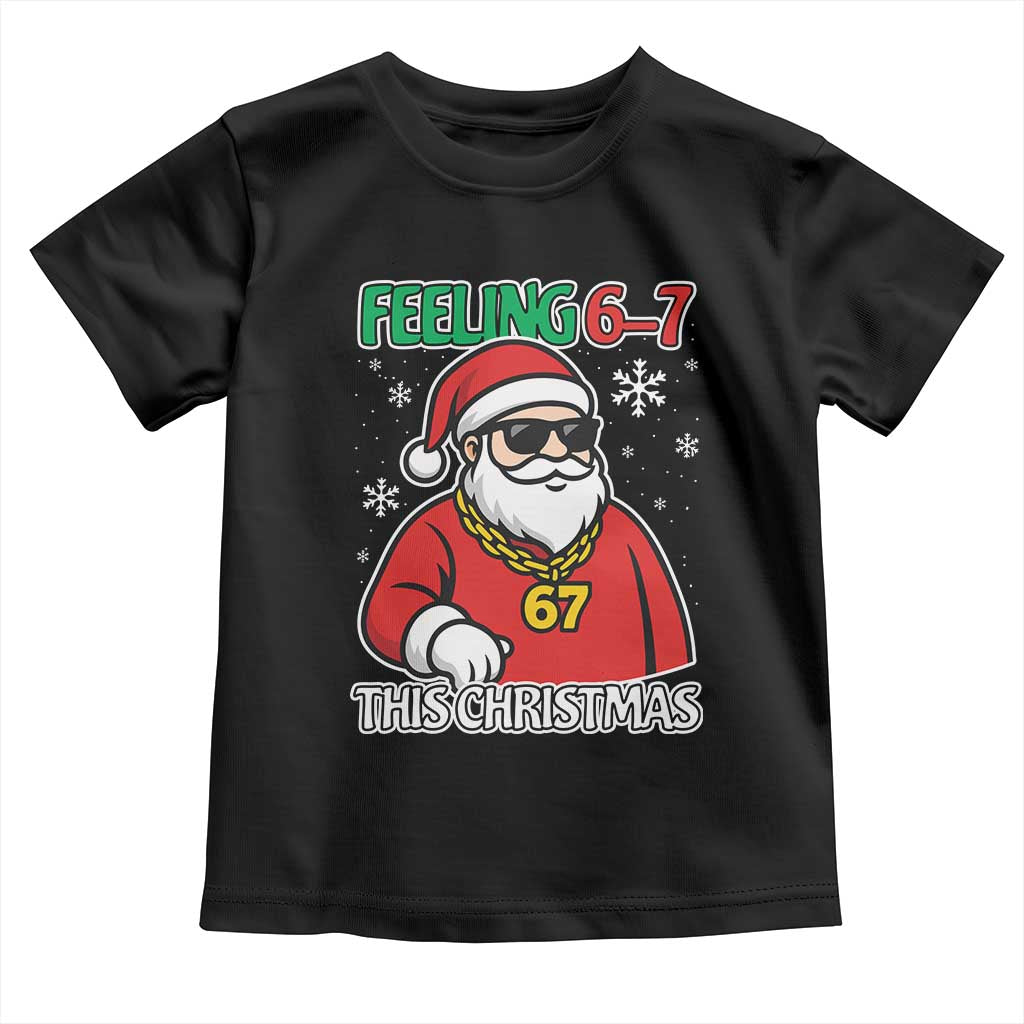 Feeling 67 This Christmas Toddler T Shirt Funny Cool Santa Six Seven Meme Holiday - Wonder Print Shop