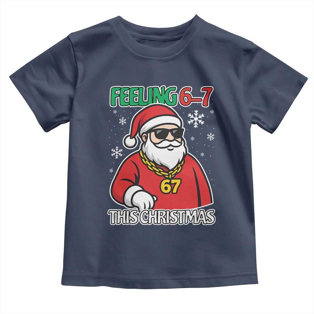 Feeling 67 This Christmas Toddler T Shirt Funny Cool Santa Six Seven Meme Holiday - Wonder Print Shop