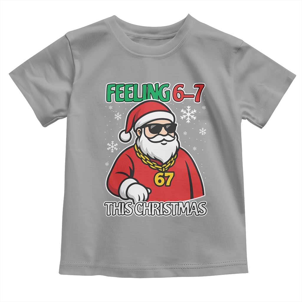 Feeling 67 This Christmas Toddler T Shirt Funny Cool Santa Six Seven Meme Holiday - Wonder Print Shop