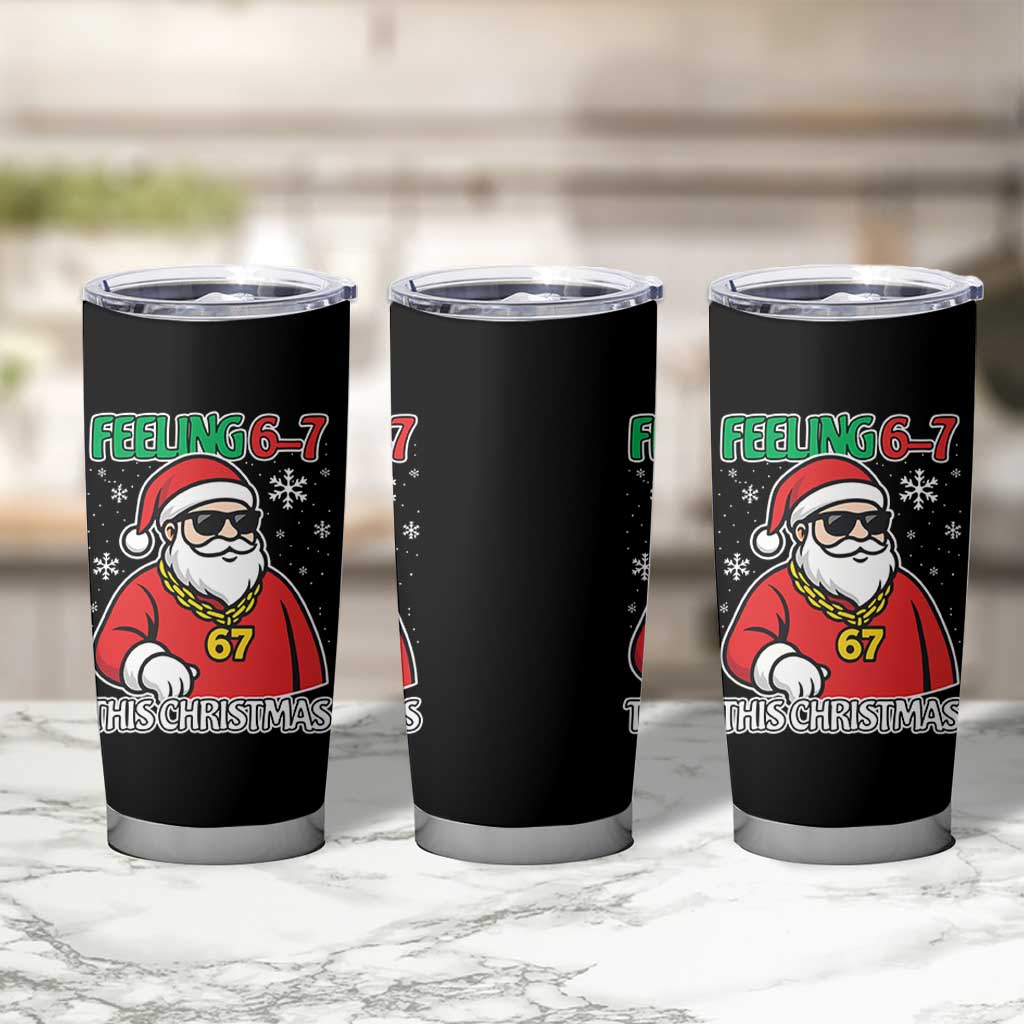 Feeling 67 This Christmas Tumbler Cup Funny Cool Santa Six Seven Meme Holiday - Wonder Print Shop