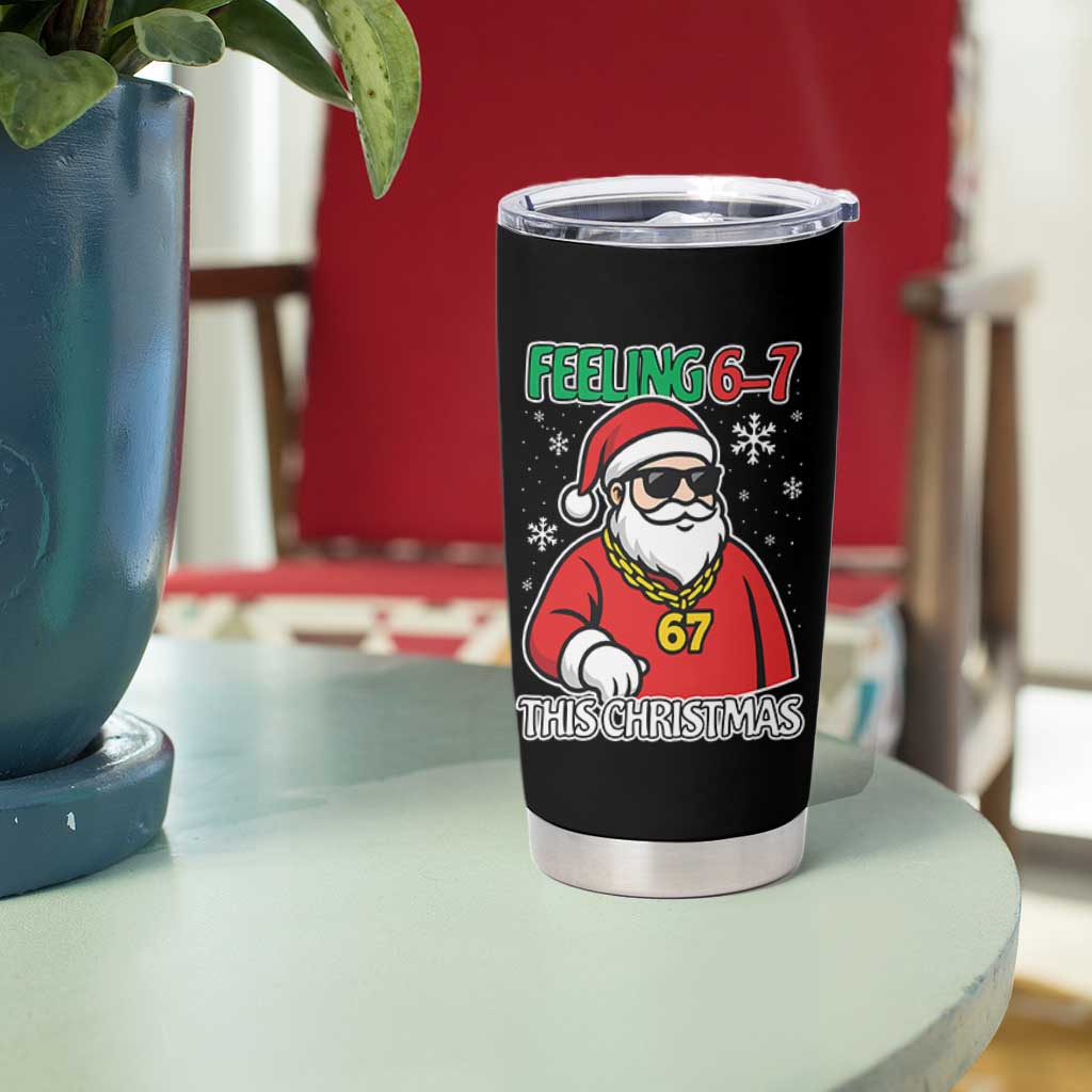 Feeling 67 This Christmas Tumbler Cup Funny Cool Santa Six Seven Meme Holiday - Wonder Print Shop