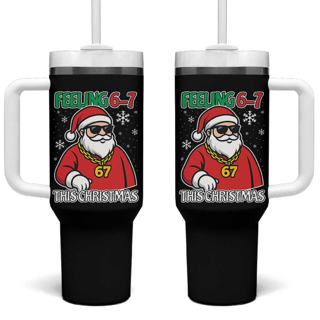 Feeling 67 This Christmas Tumbler With Handle Funny Cool Santa Six Seven Meme Holiday - Wonder Print Shop