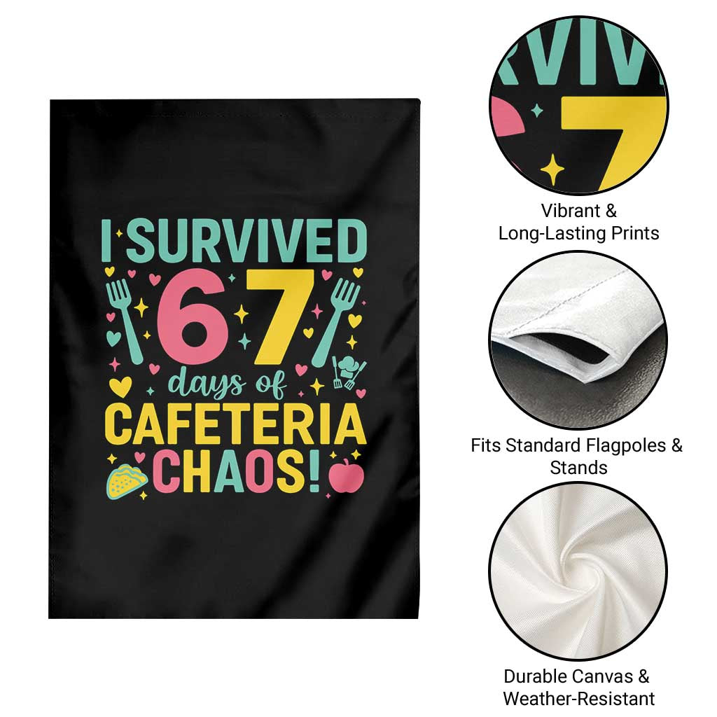 I Survived 67 Days of Cafeteria Chaos Garden Flag Funny School Lunch Duty - Wonder Print Shop